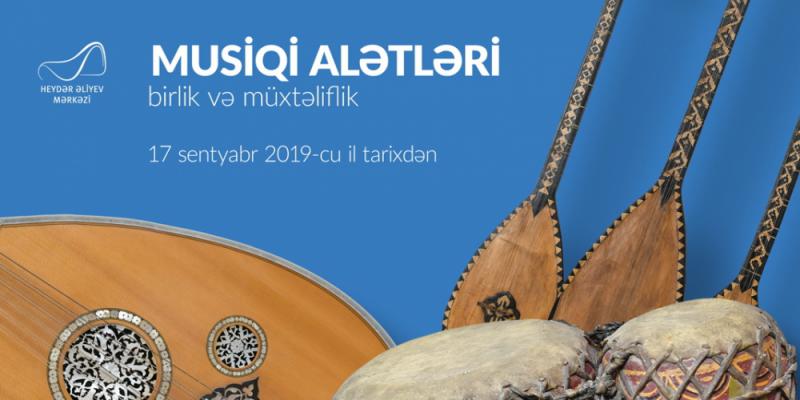 Bir-birindən unikal 200-dək musiqi aləti Heydər Əliyev Mərkəzində 