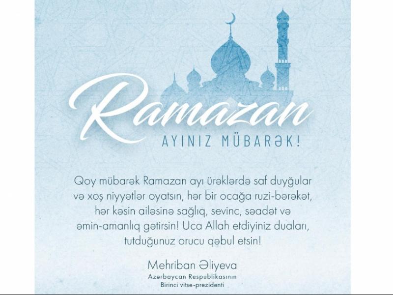 First Vice-President Mehriban Aliyeva made post on beginning of month of Ramadan