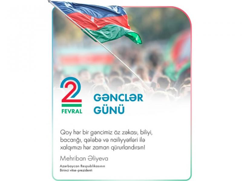 First Vice-President Mehriban Aliyeva shared post on Azerbaijani Youth Day